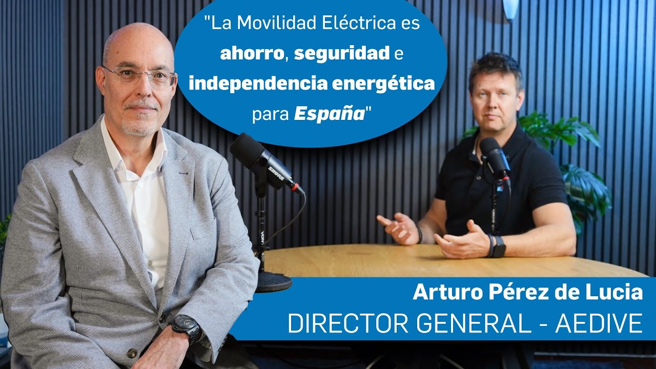 La VERDAD del COCHE ELÉCTRICO en España en 2025 🎙️#Podcast | Arturo Pérez de Lucia - AEDIVE