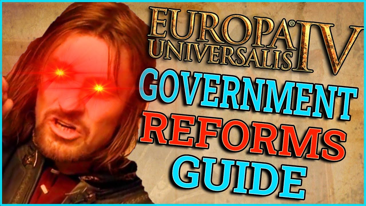 EU4 Government Reforms Guide I Which Government Type is The Strongest?