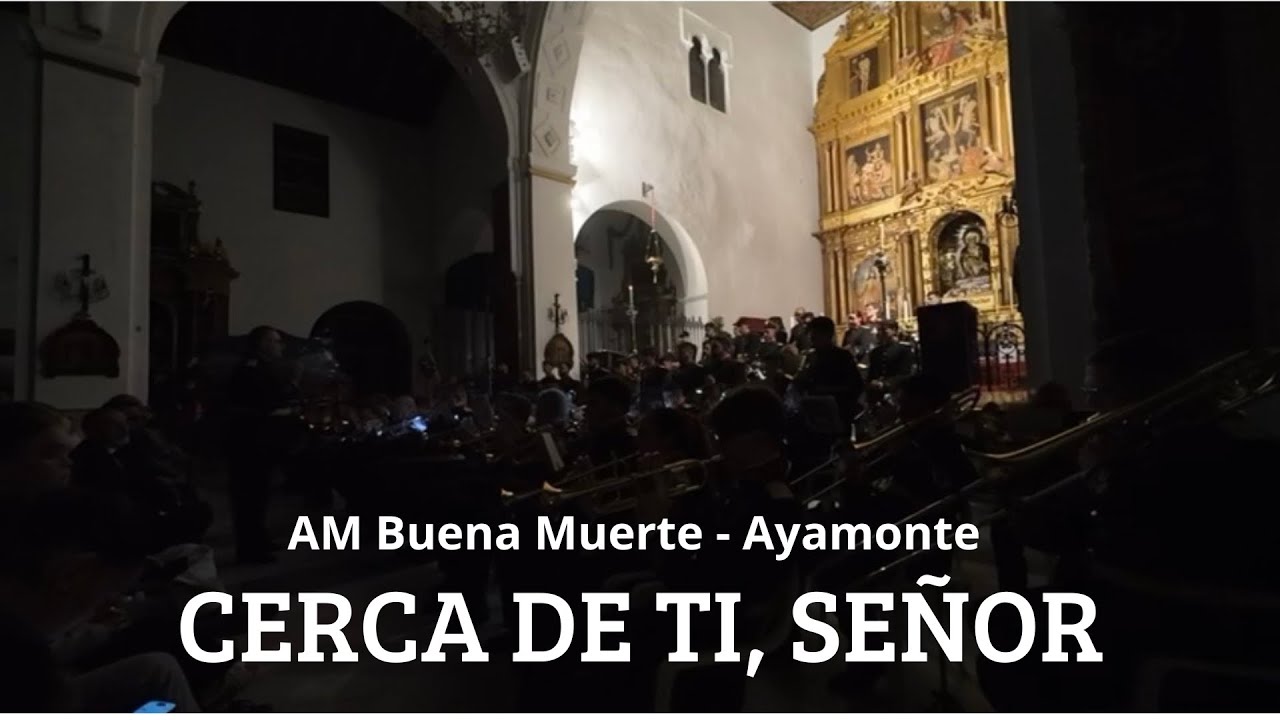 CERCA DE TI, SEÑOR | AM Buena Muerte | Concierto Mayor Dolor - Ayamonte 2026