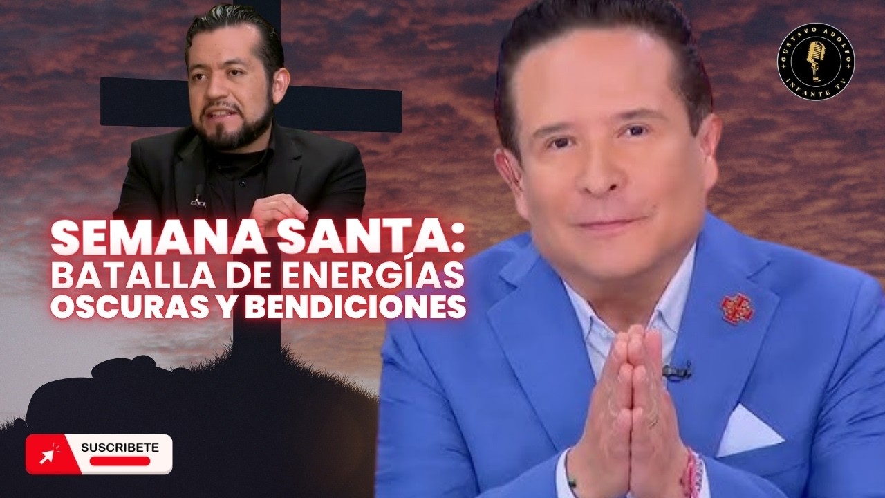 ALEJANDRO FERNANDO NUMER&Oacute;LOGO: SEMANA SANTA: LA BATALLA DE ENERG&Iacute;AS OSCURAS Y BENDICIONES