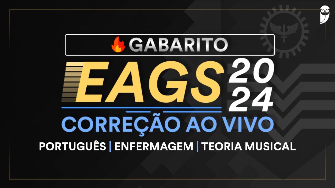 Gabarito EAGS 2024: Correção ao vivo - Português/ Enfermagem/Música
