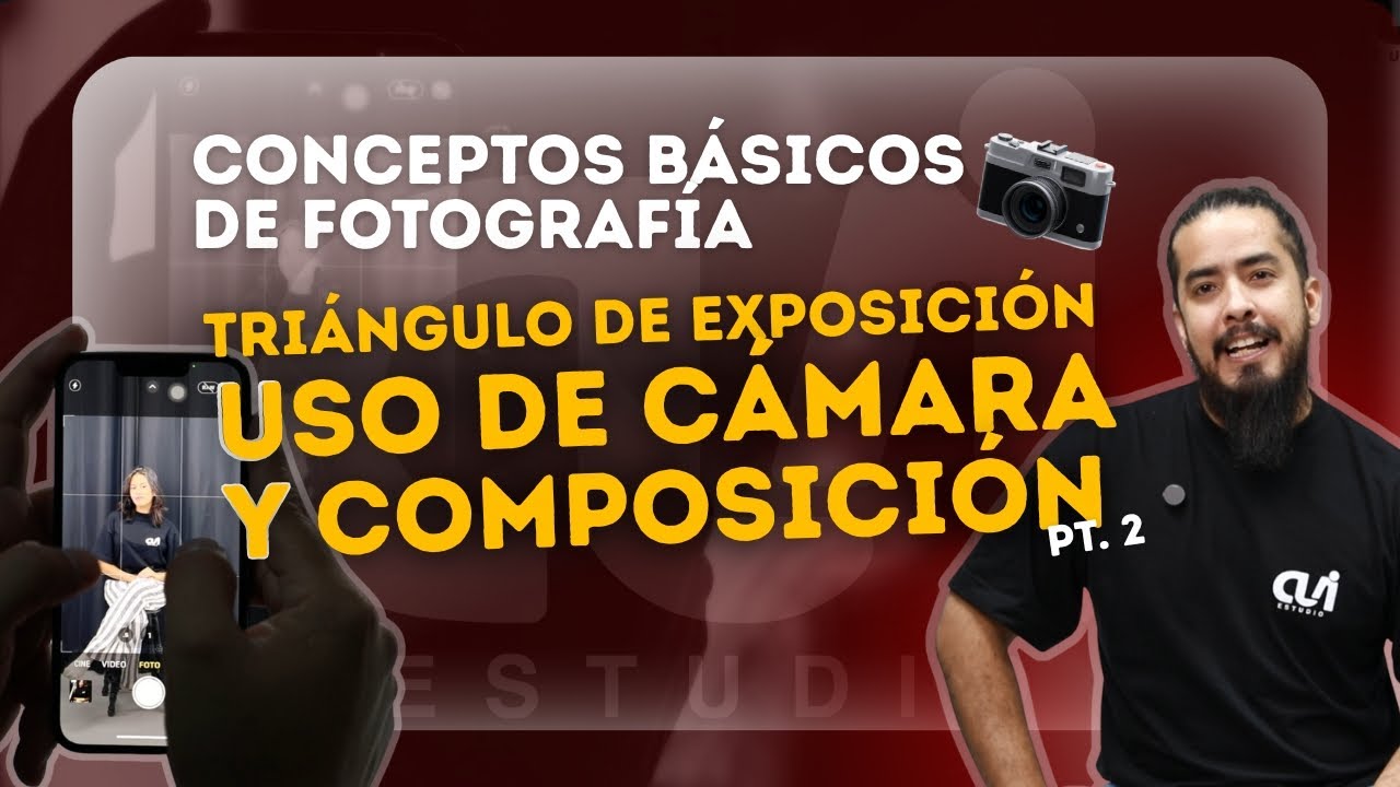 Conceptos básicos de fotografía - PT. 02