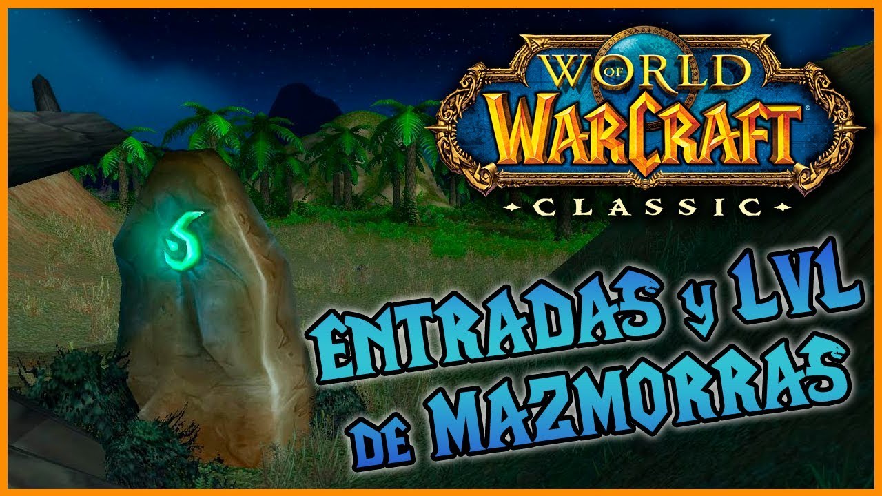 ENTRADAS y NIVEL de TODAS 💀 las Mazmorras || WoW Classic