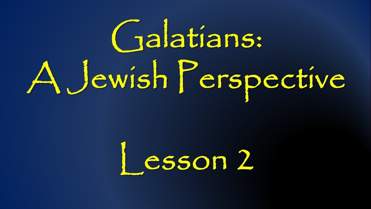 Galatians:  Lesson 2:  Chapter 1
