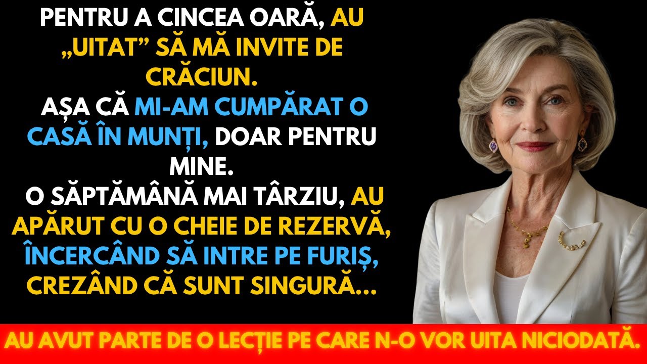 Timp de cinci Crăciunuri, familia mea m-a uitat. Anul acesta, mi-am cumpărat o casă în munți.