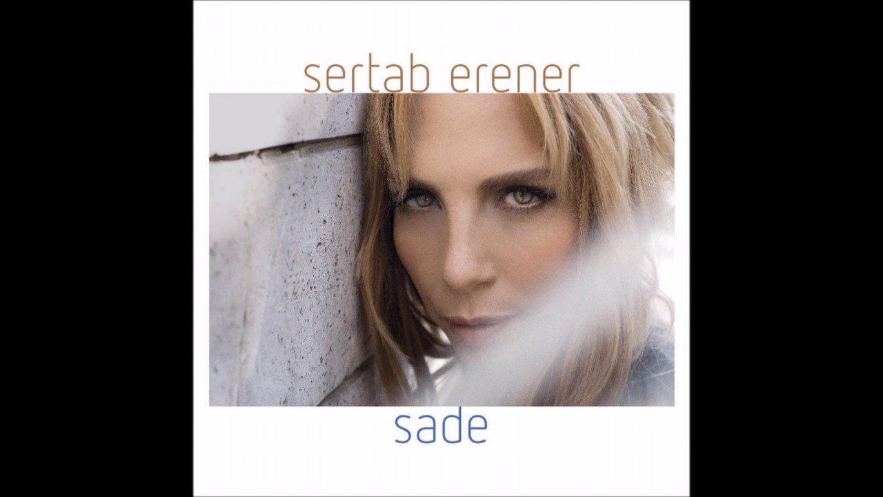 Sertab Erener &ndash; Sade &ndash; Full Alb&uuml;m