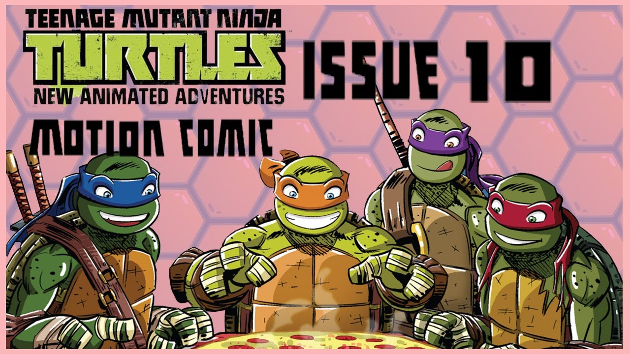 New Animated Adventures Issue 10 I  ninja turtles (2012) motion comic