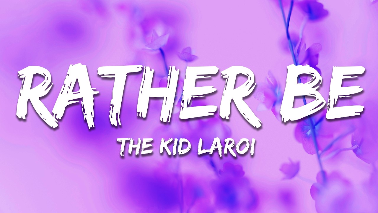 The Kid LAROI - RATHER BE (Lyrics) ft. Lithe