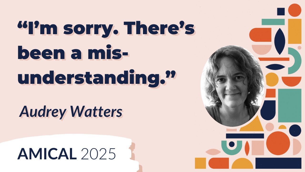 “I’m sorry. There’s been a misunderstanding.” | Audrey Watters | AMICAL 2025