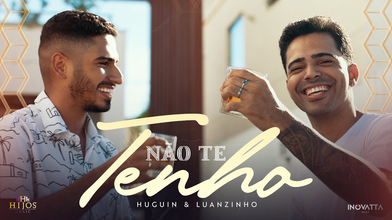 N&atilde;o te tenho - Huguin & Luanzinho