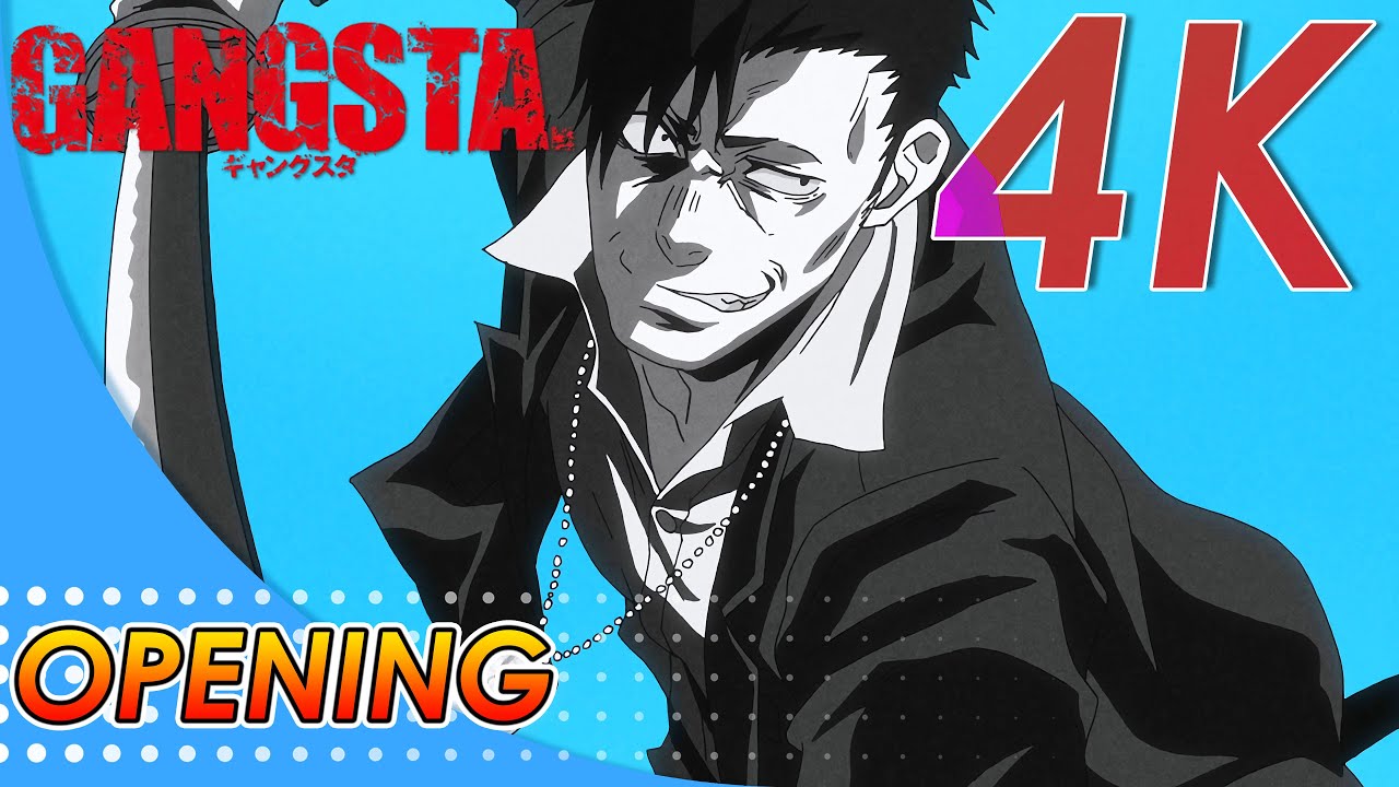 Gangsta Opening | Creditless | 4K 60FPS Remastered