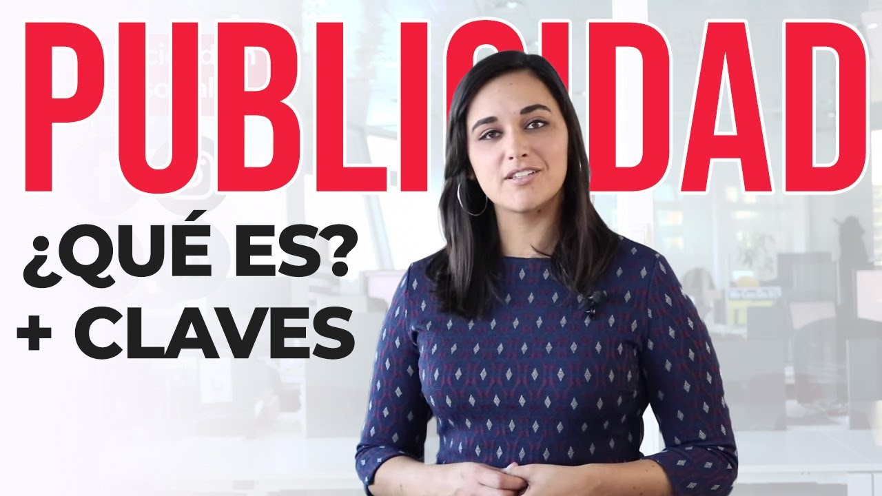 &iquest;Qu&eacute; es la Publicidad? + Conceptos clave
