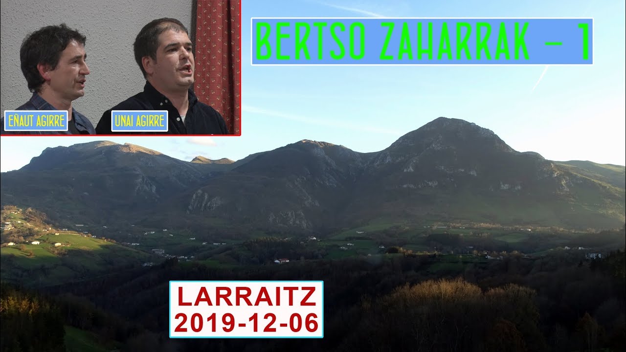 Bertso zaharrak (1) (Unai eta Eñaut Agirre) (Larraitz, 2019-12-06) (30'36'')