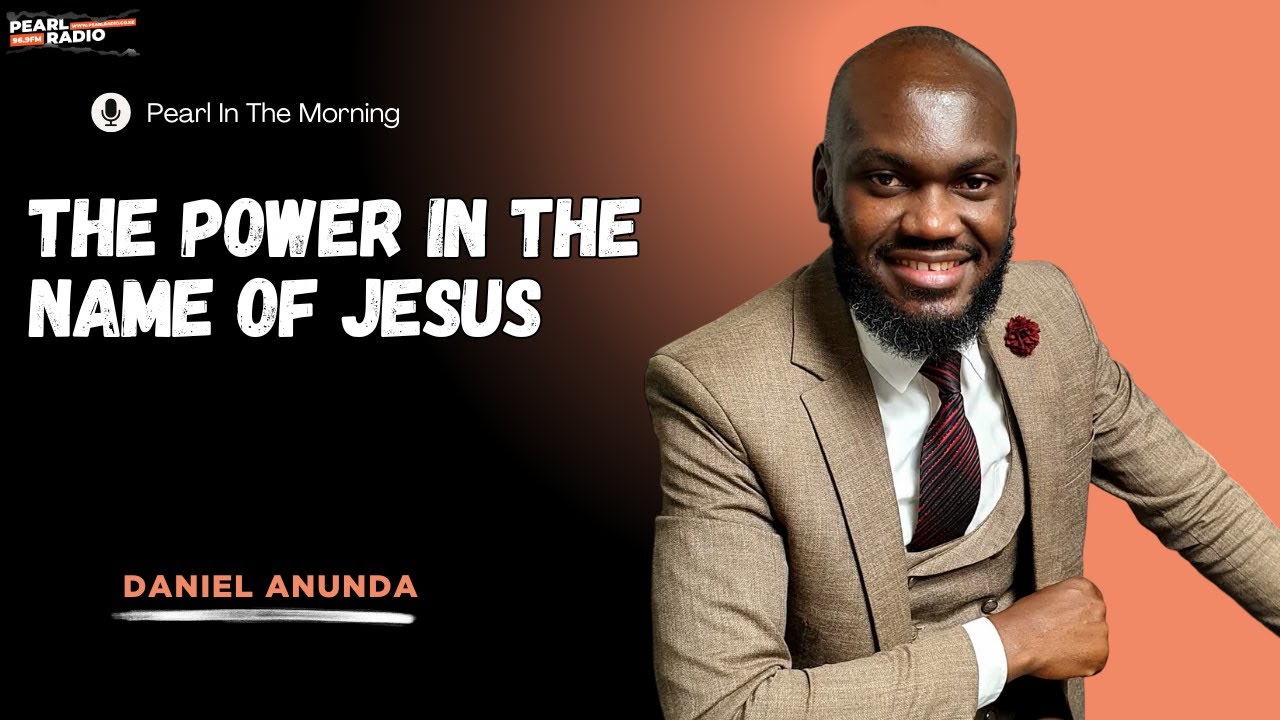 THE POWER IN THE NAMEV OF JESUS || MORNING DEVOTION  BY DANIEL ANUNDA.