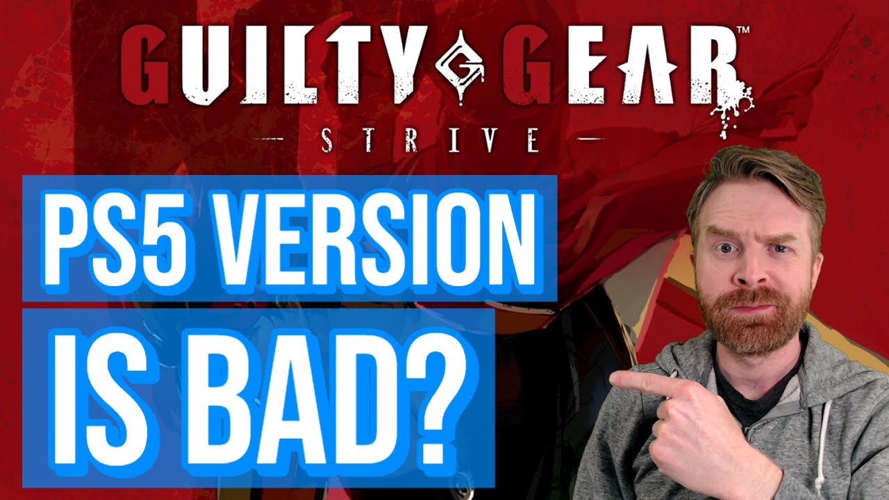 The worst version of Guilty Gear Strive is on PS5?