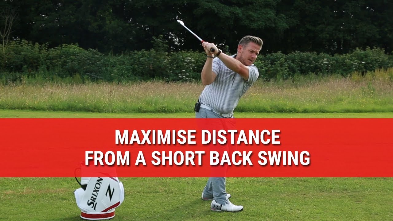 MAXIMISE DISTANCE FROM A SHORT BACK SWING