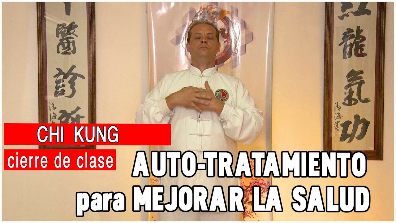 Auto tratamiento con CHI KUNG (Qi Gong) ejercicios y masajes para terminar la clase