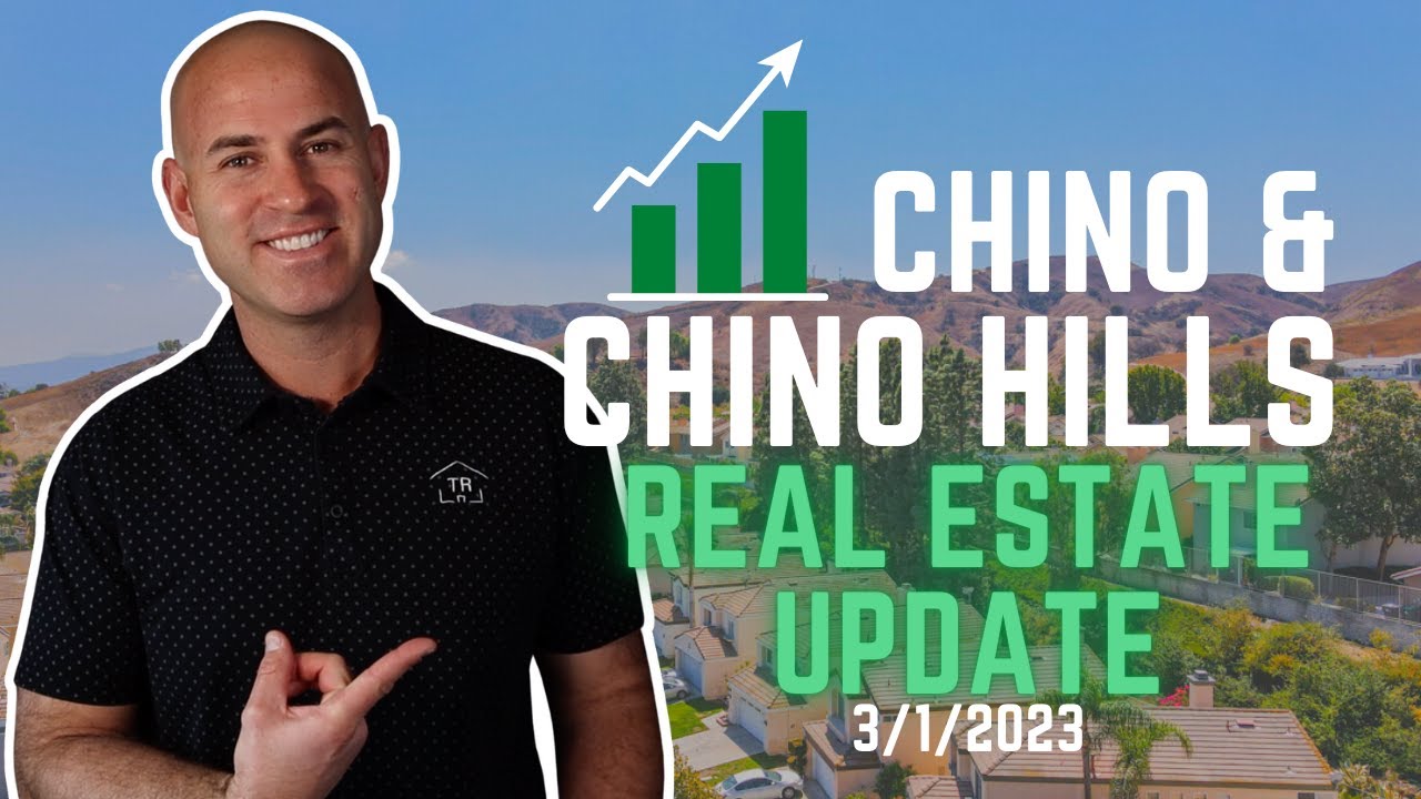 Chino and Chino Hills Real Estate Update 3/1/2023