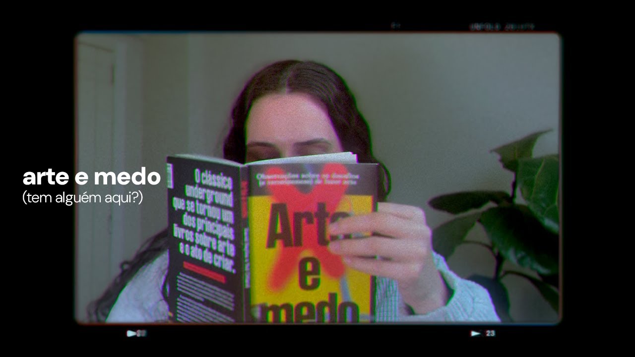 arte, medo e a volta (oi gente)