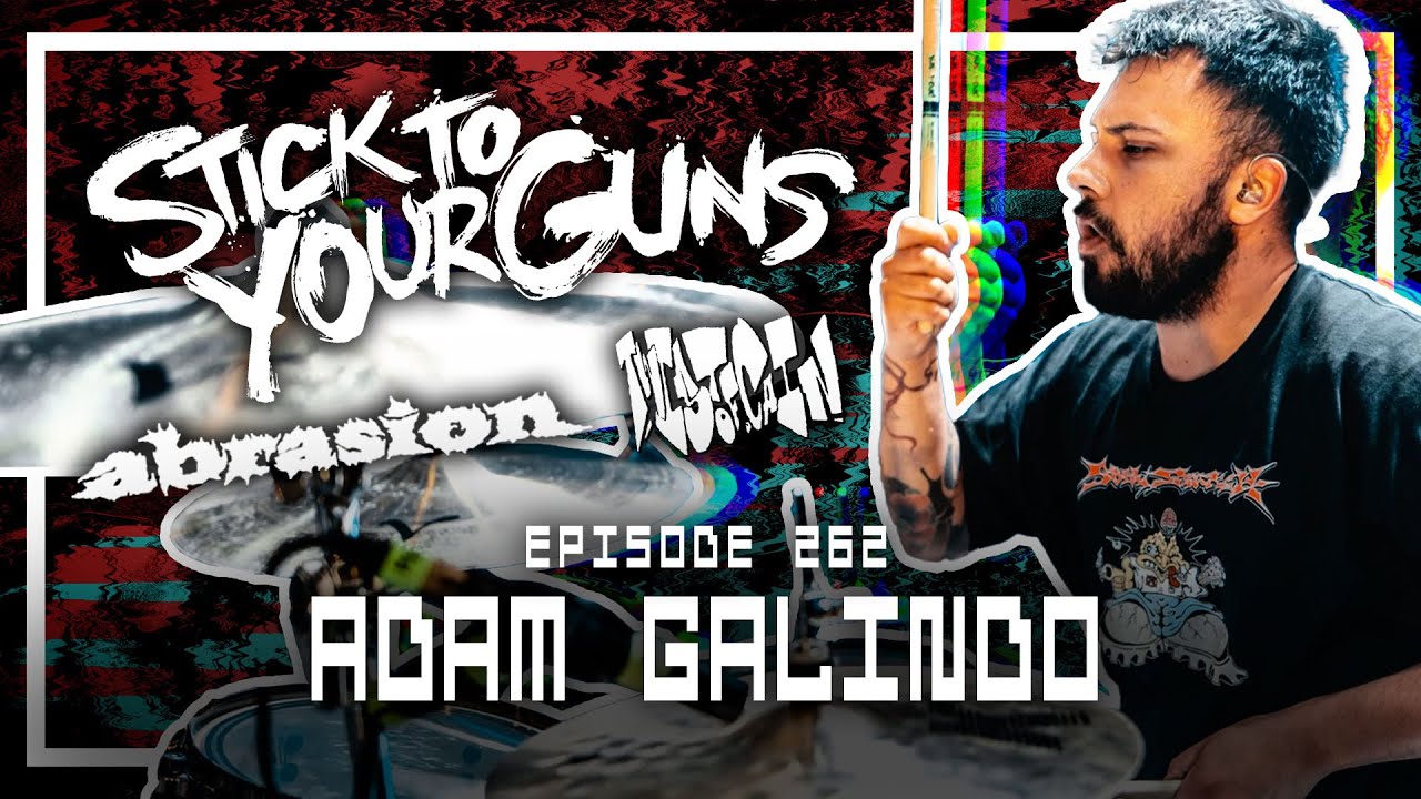 Adam Galindo [STICK TO YOUR GUNS, ABRASION, TWIST OF CAIN, DARE] - Scoped Exposure Podcast 262