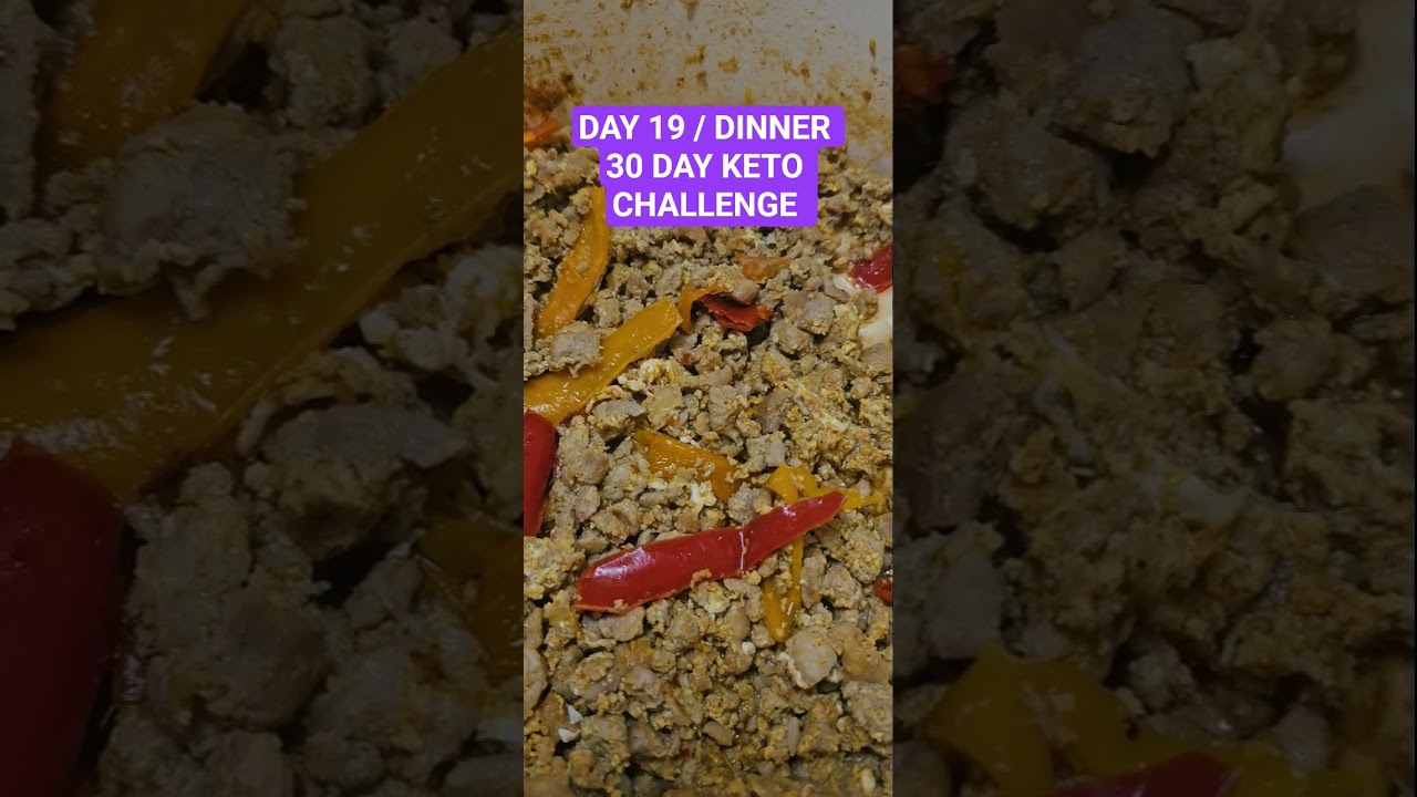 DAY 19 / DINNER                        30 DAY KETO CHALLENGE