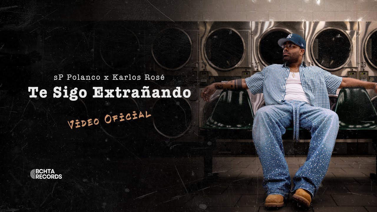 Te Sigo Extrañando - Karlos Rosé, sP Polanco - Video Oficial