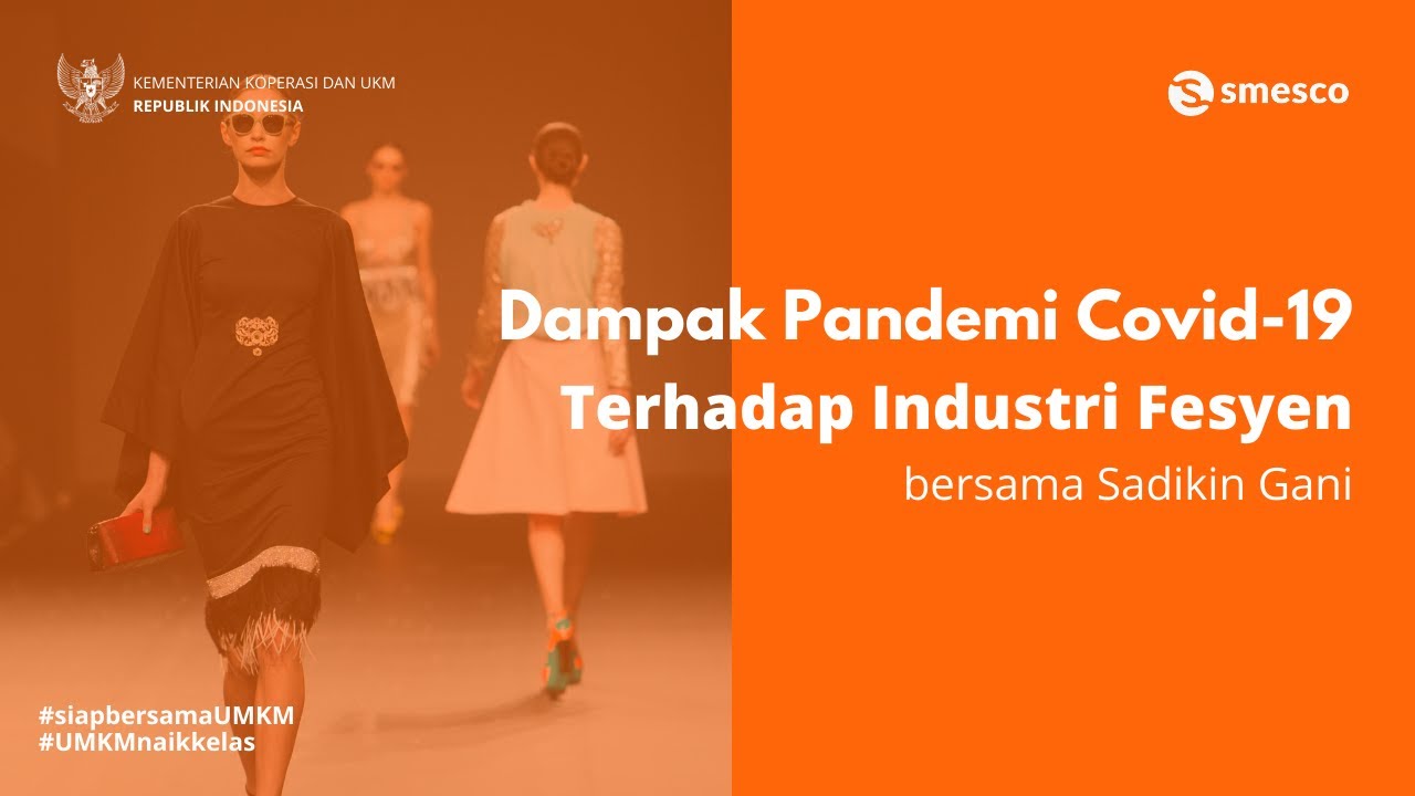 Dampak Pandemi Covid-19 Terhadap Industri Fesyen - Sadikin Gani
