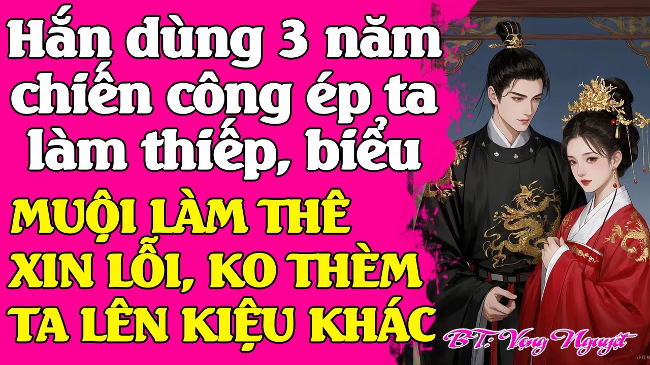 Ngày thành thân, hắn dùng chiến công ép ta làm thiếp đưa biểu muội làm thê - TA LÊN KIỆU HOA KHÁC