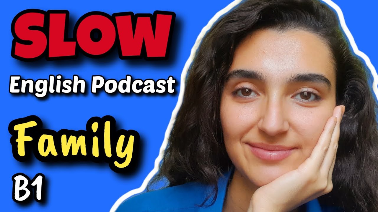Practice Slow English for B1 Intermediates 🦋 Talk about 👉 Family