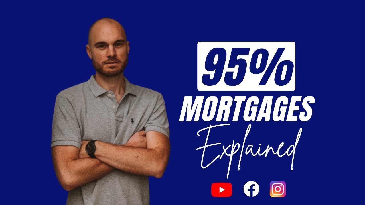95% Mortgages Explained - UK Mortgages