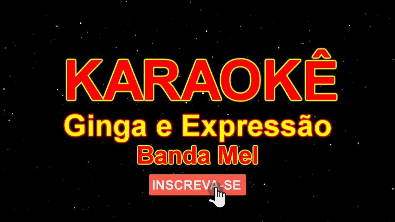 Karaokê Carnaval - Ginga e Expressão - Banda Mel