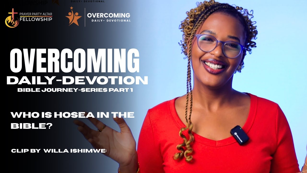 God’s Relentless Love & faithfulness Explained Through Hosea| Bible Journey Series Ep1~Willa Ishimwe