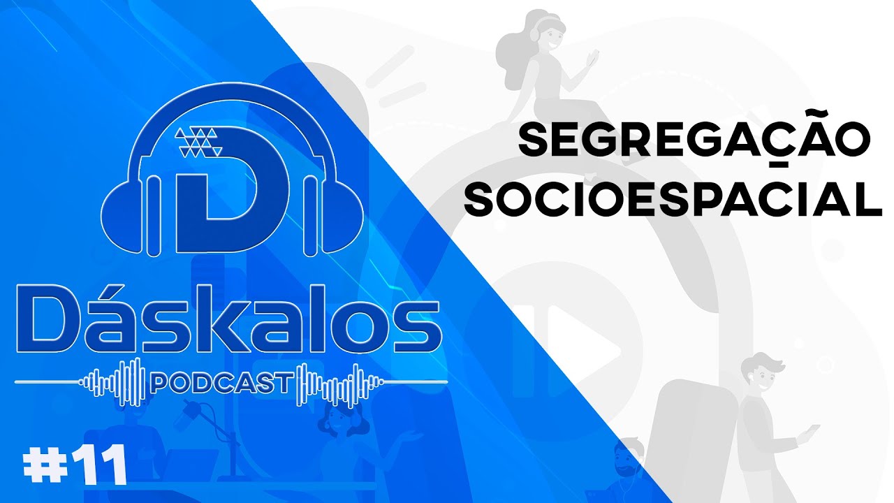 SEGREGA&Ccedil;&Atilde;O SOCIOESPACIAL - GEOGRAFIA ENEM - EPIS&Oacute;DIO #11