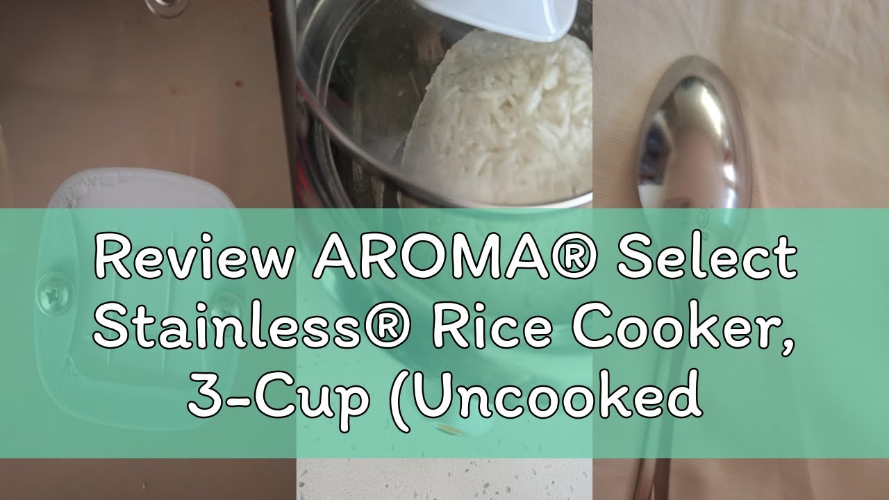 Review AROMA® Select Stainless® Rice Cooker, 3-Cup (Uncooked) / 6-Cup (Cooked), Stainless Steel Inne