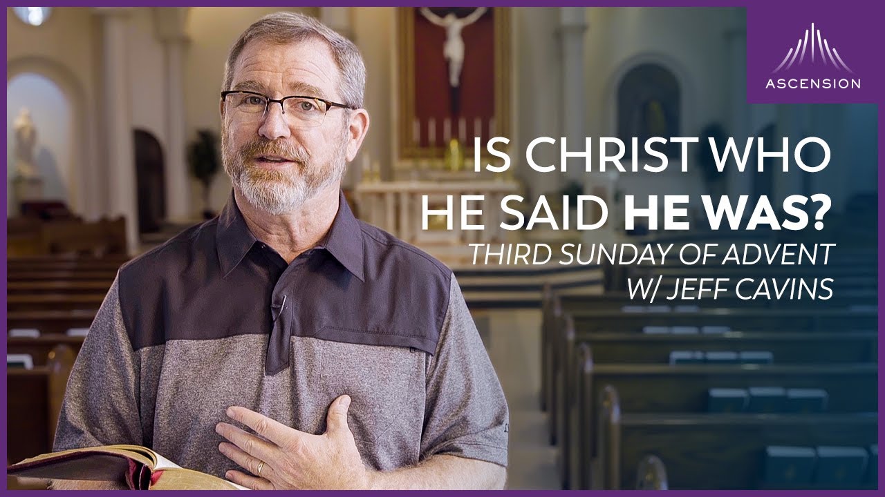 Jeff Cavins Reflection for the Third Week of Advent (Encountering the Word Year A)