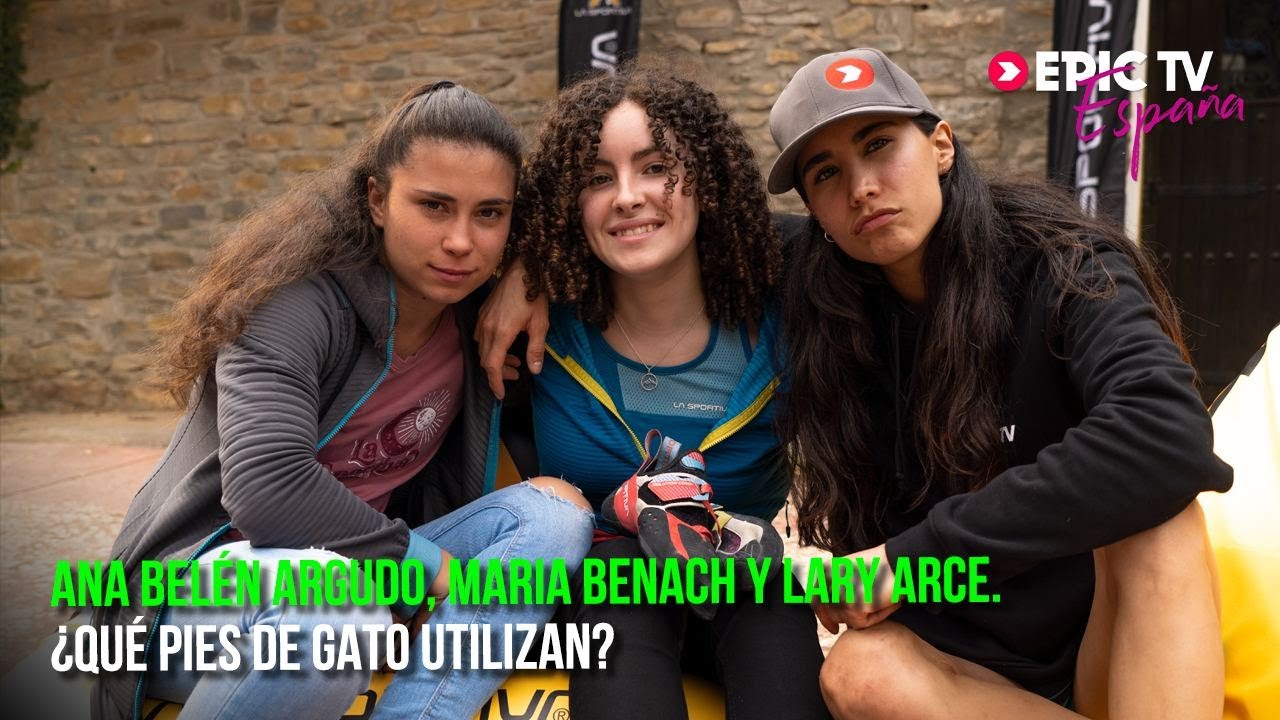 Ana Bel&eacute;n Argudo, Maria Benach y Lary Arce. &iquest;Qu&eacute; Pies de Gato Utilizan? | EpicTV Espa&ntilde;a #94