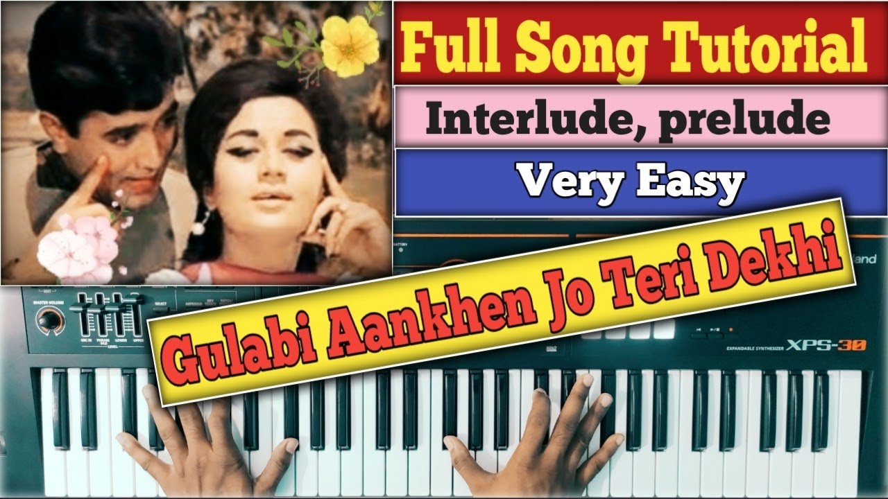 Gulabi Aankhen Jo Teri Dekhi । गुलाबी आँखें । Keyboard Tutorial, Piano Notations, Chords,All Music,