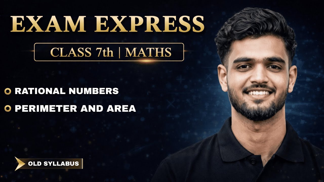 Maths Class 7 | Rational Numbers, Perimeter and Area| Exam Express Class 7