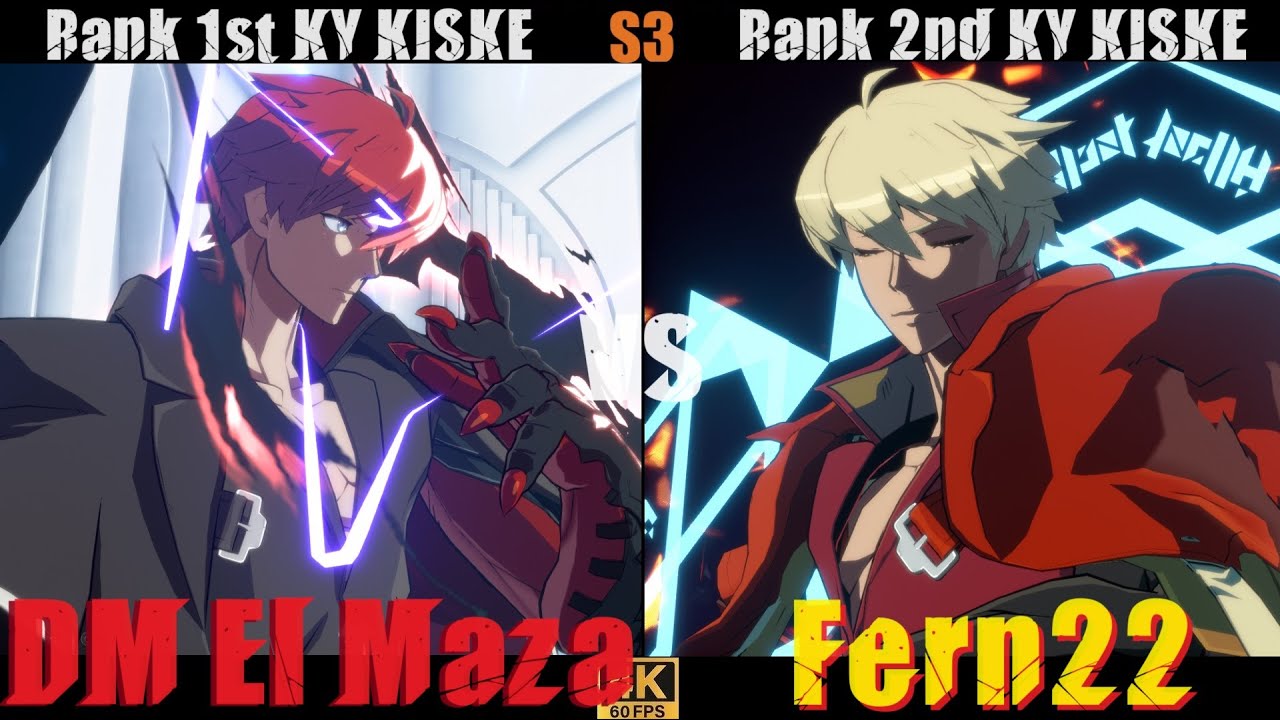 GGST➤ Rank 1st KY /カイ [ DN EL Maza ]vs Rank 2nd KY /カイ [ Fern22 ] Guilty Gear Strive