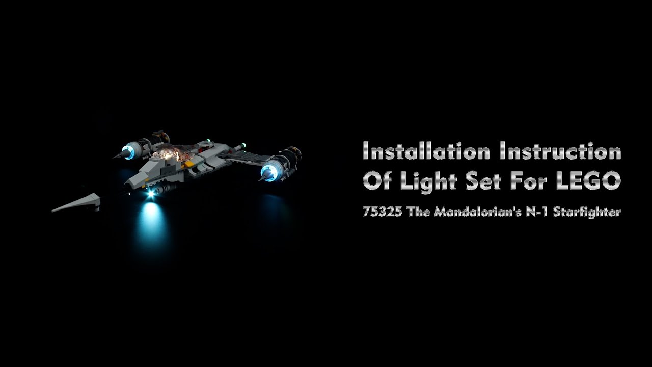 Installation Instruction Of Light Set For LEGO 75325 The Mandalorian's N-1 Starfighter.