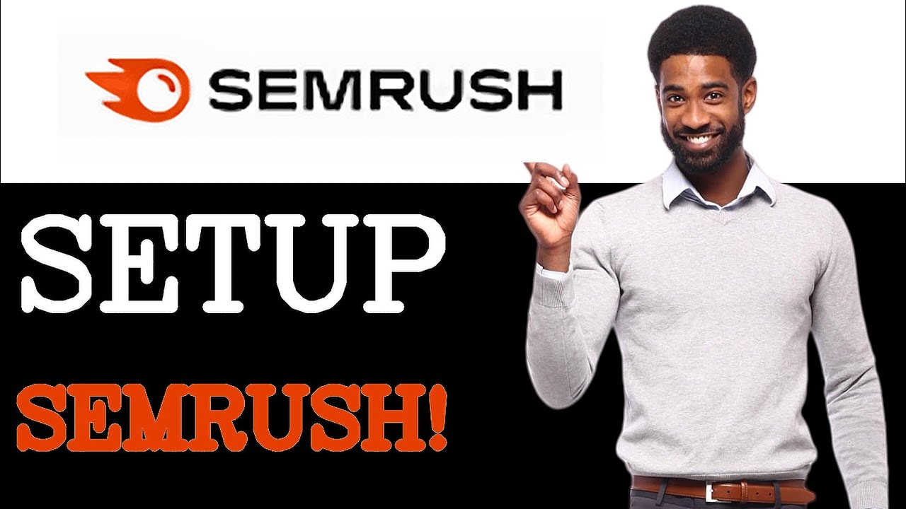 Why Use Semrush Account Setup (2025)