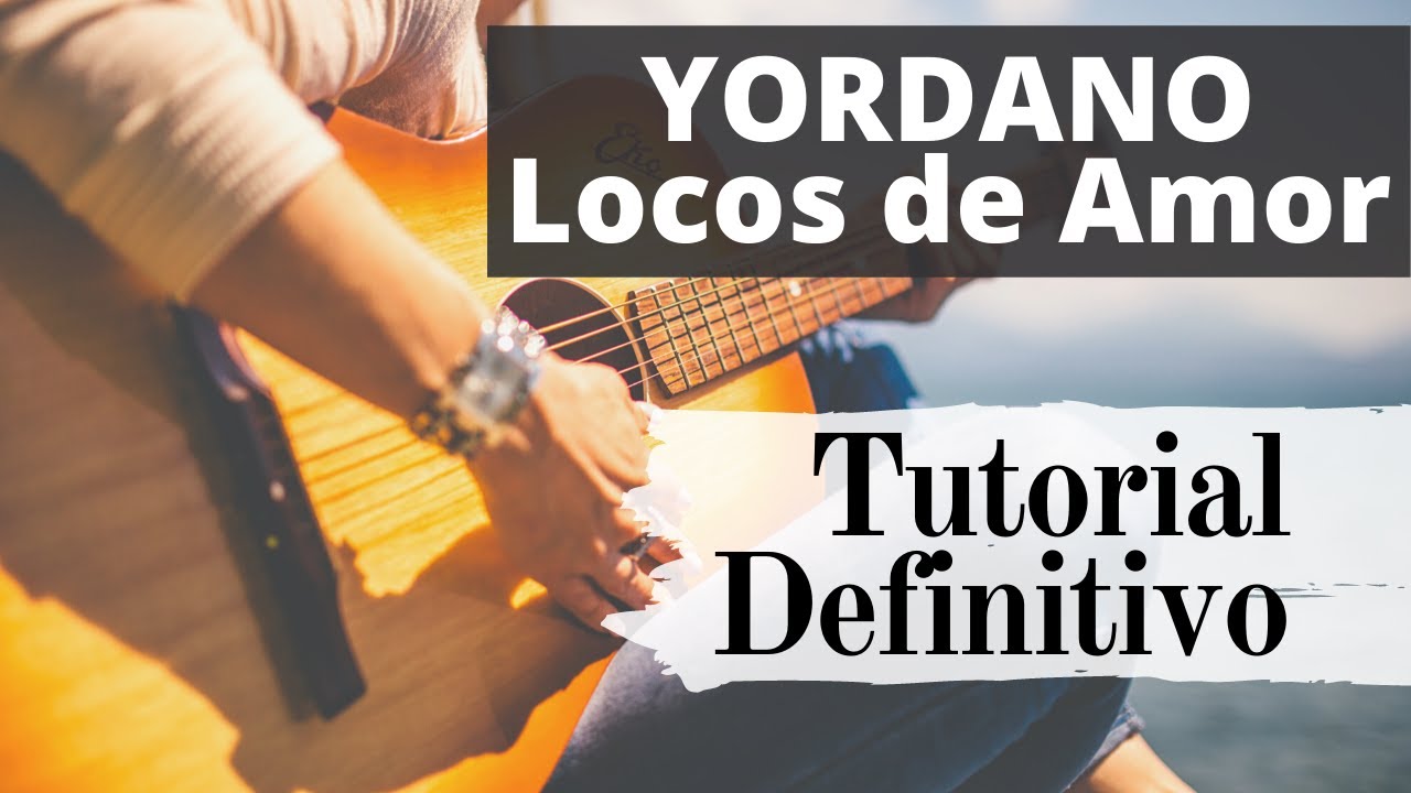 Tutorial Yordano - Locos de Amor