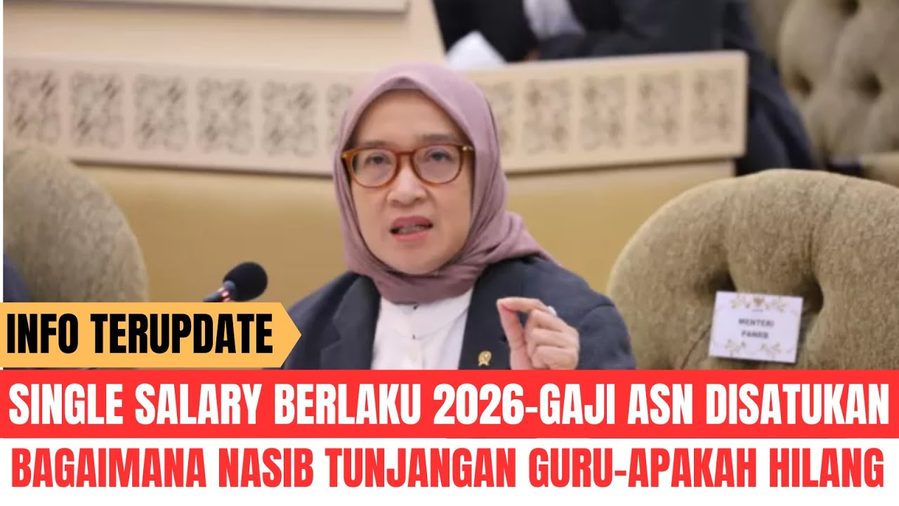 RESMI: SIGLE SALARY ASN BERLAKU 2026. INI TABEL GAJI TERBARU DAN NASIB TUNJANGANGURU | AL KHOLIF