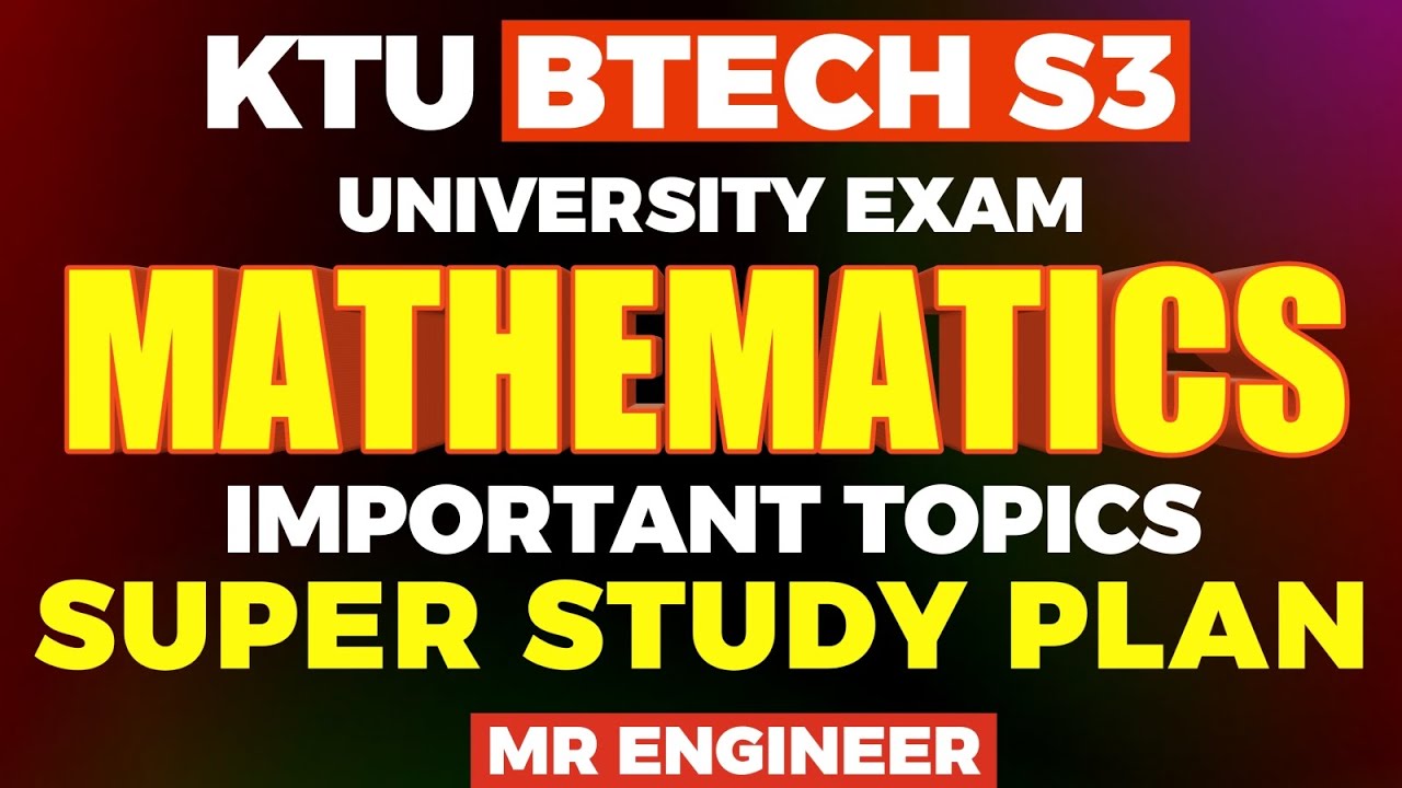 KTU BTECH S3 MATHS UNIVERSITY EXAM IMPORTANT TOPICS | MR ENGINEER