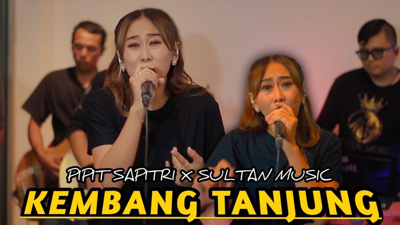 KEMBANG TANJUNG - PIPIT SAPITRI X SULTAN MUSIC [ LIVE MUSIC COVER LAGU ]