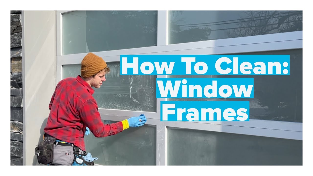 How To Clean Window Frames (New Construction Training)