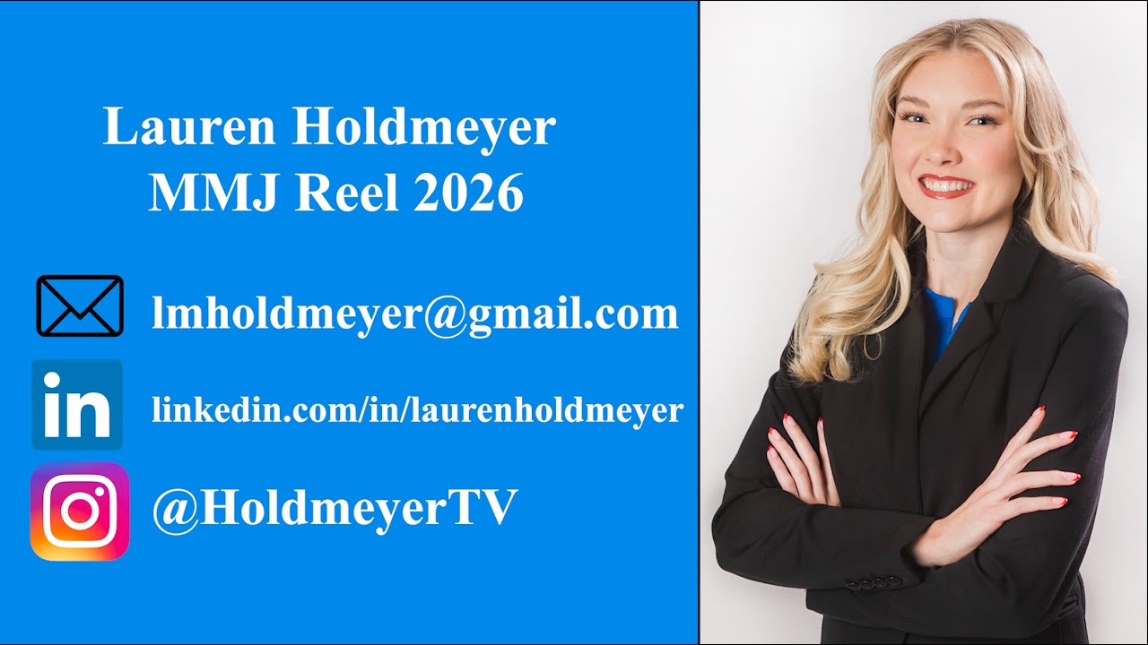 Lauren Holdmeyer Spring 2026 MMJ/Reporter Reel - Graduating May 2026