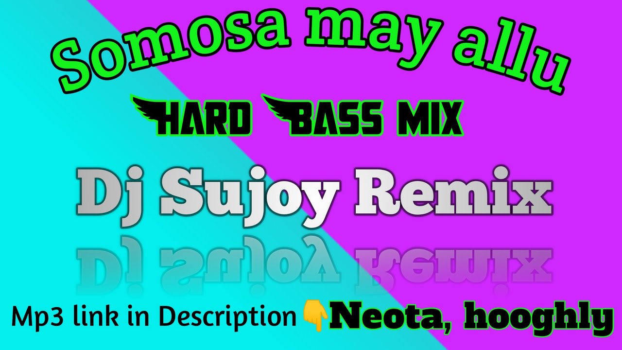 Dj Somosa may allu-(Dj Sujoy Remix-Neota, Hooghly)