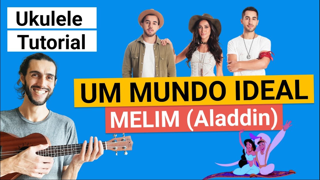 UM MUNDO IDEAL (Ukulele Tutorial) Melim (Filme Aladdin)