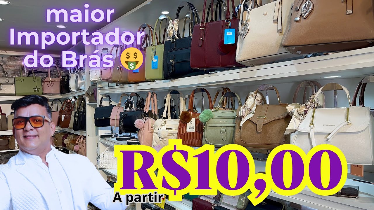 ACHEI NO BRÁS - R$10,090 A FONTE DAS BOLSAS CHIQUE IMPORTADOR ÁRABE COM MELHOR PREÇO DO BRÁS